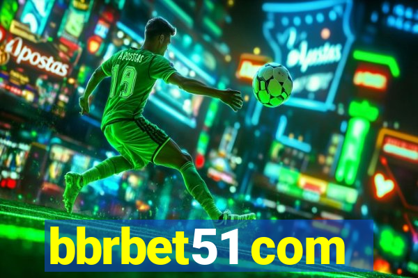 bbrbet51 com